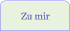 Zu mir